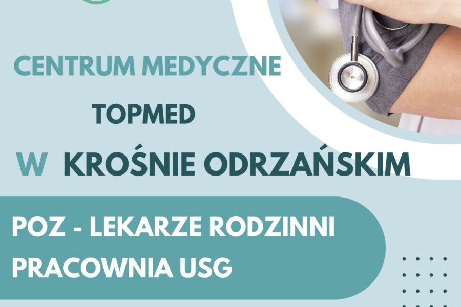Serdecznie zapraszamy do Lekarza rodzinnego w KROŚNIE ODRZAŃSKIM !